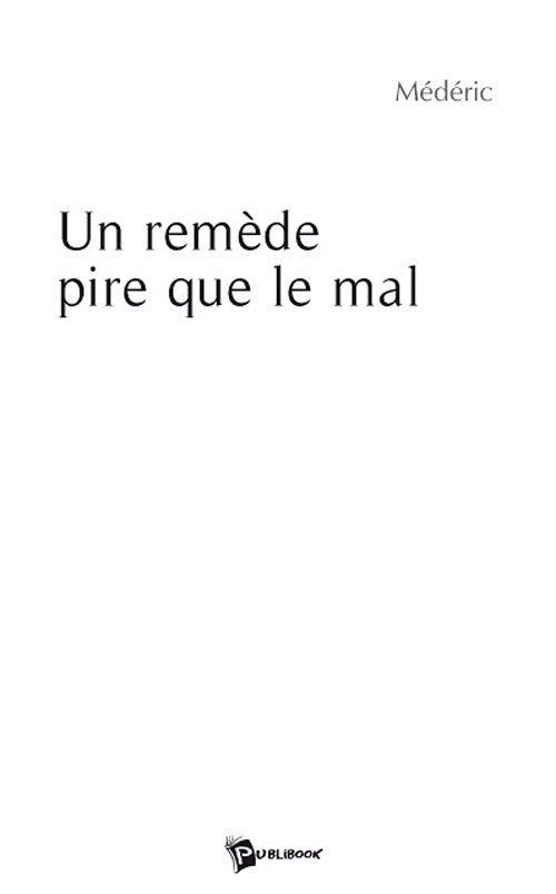 Un remède pire que le mal
