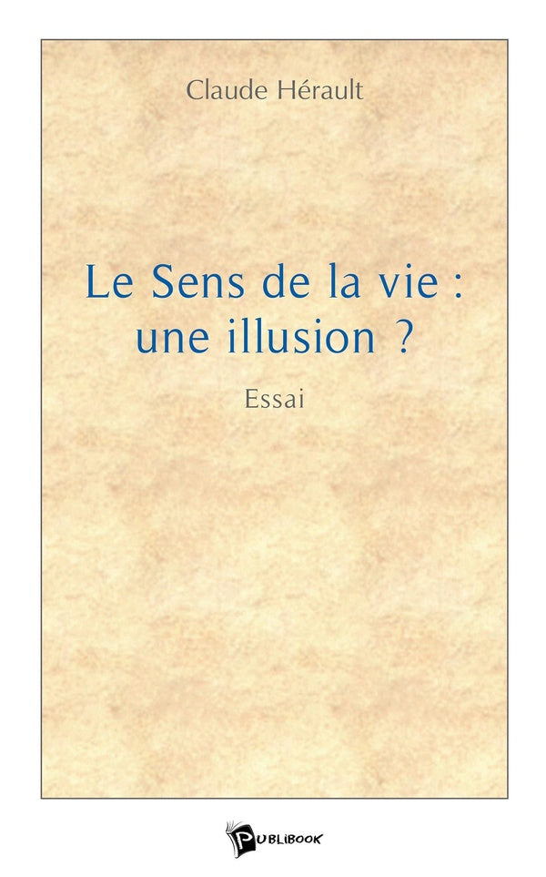 Le sens de la vie : une illusion ?