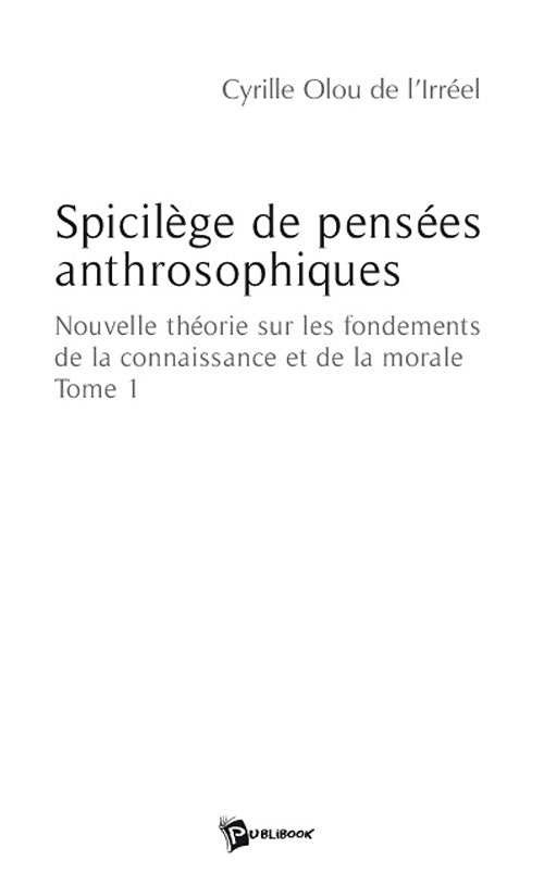 Spicilège de pensées anthrosophiques Tome 1