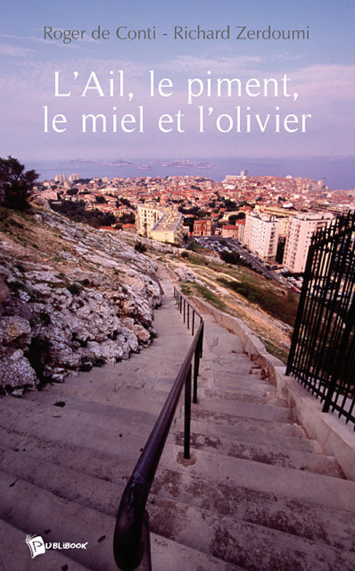 L'ail, le piment, le miel et l'olivier