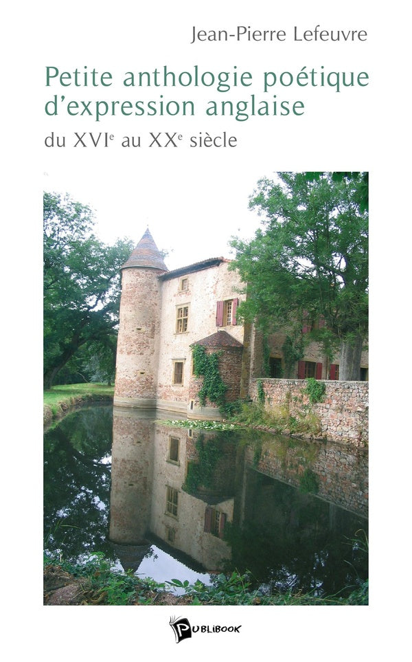 Petite anthologie poétique d'expression anglaise ; du XVI au XX siècle
