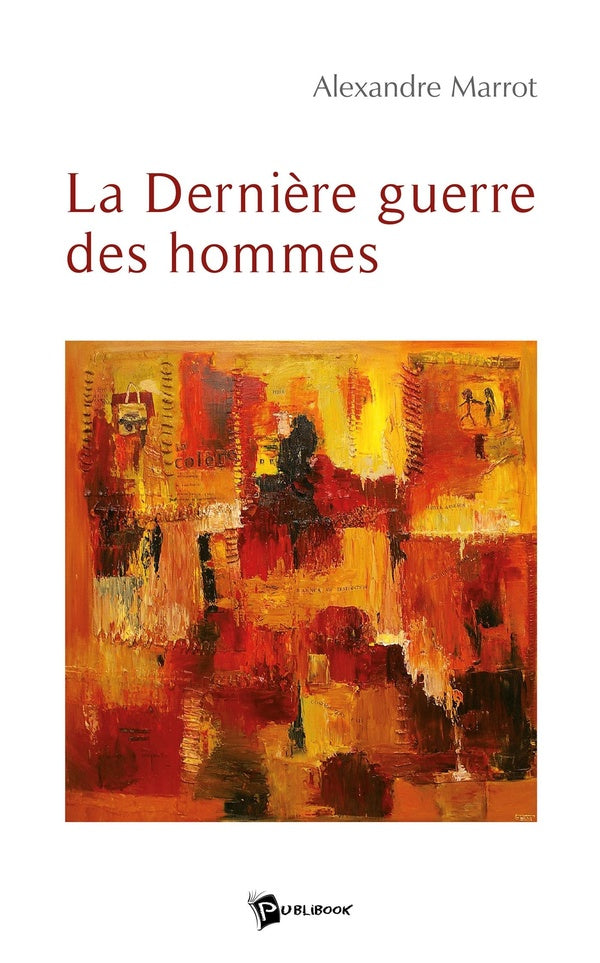 La dernière guerre des hommes