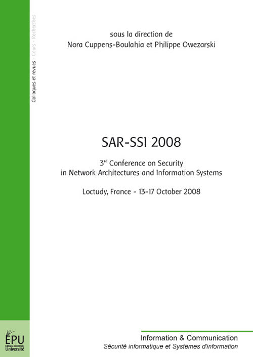 SAR-SSI 2008 ; 3rd conference on security in network architectures and information systems