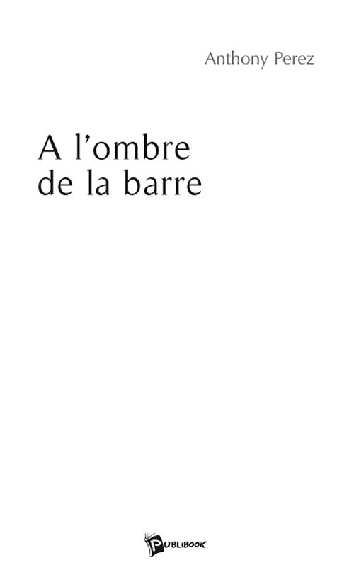 à l'ombre de la barre