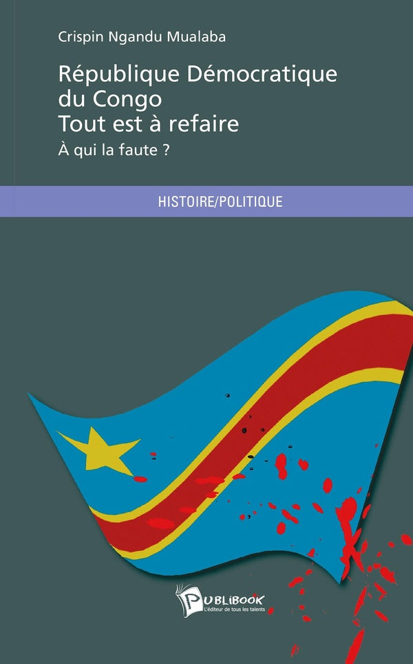 République démocratique du Congo ; tout est à refaire