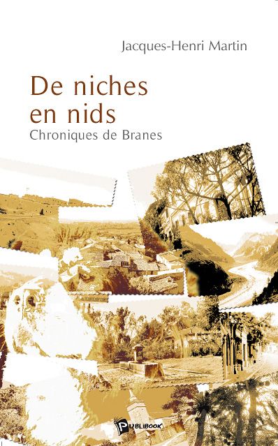 De niches en nids ; chroniques de Branes
