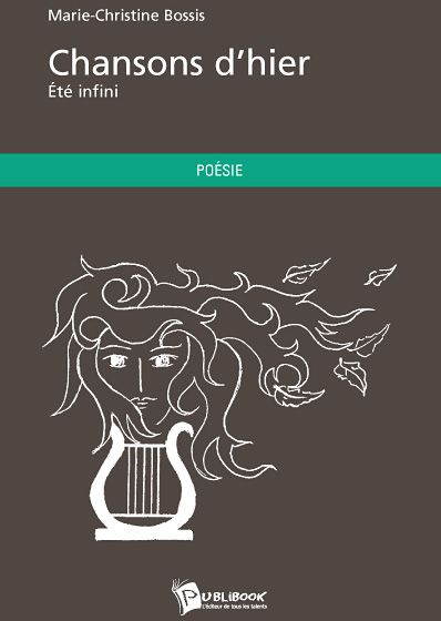 Chansons d'hier ; été infini
