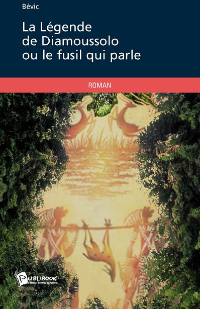 La légende de Diamoussolo ou le fusil qui parle