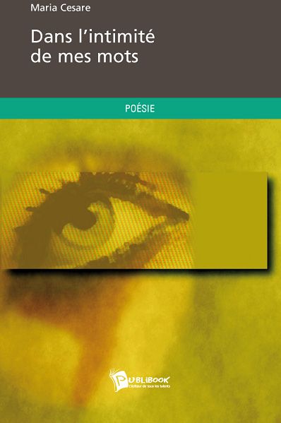 Dans l'intimité de mes mots
