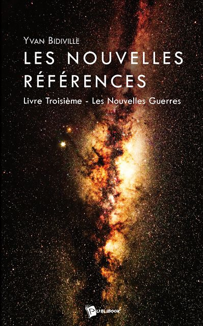 Les nouvelles références ; livre troisième, les nouvelles guerres