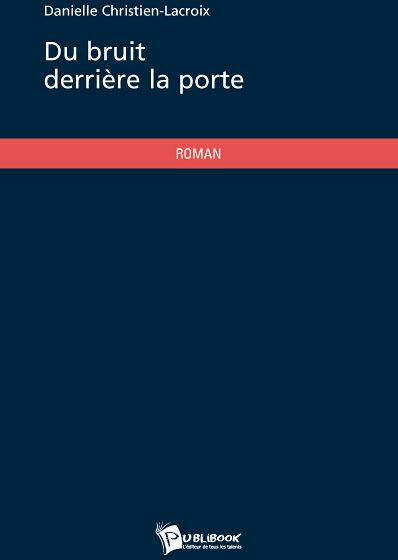 Du bruit derrière la porte