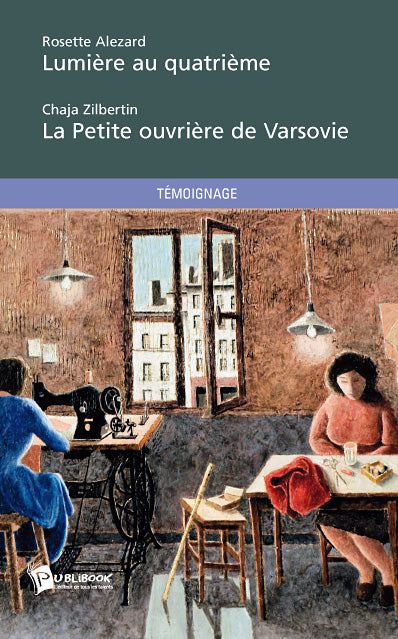 Lumière au quatrième ; la petite ouvrière de Varsovie