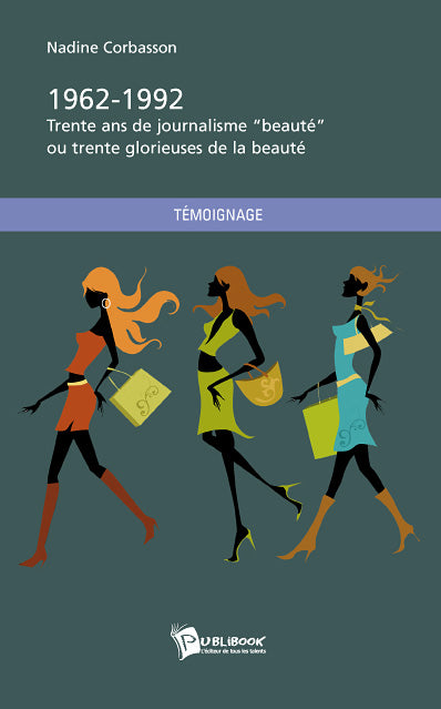 1962-1992 ; trente ans de journalisme "beauté" ou trente glorieuses de la beauté