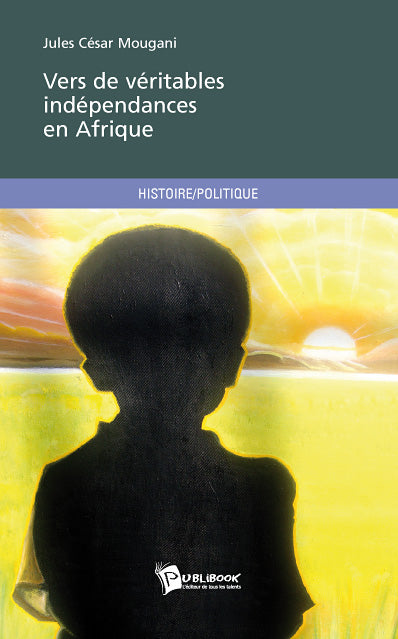 Vers de véritables indépendances en Afrique