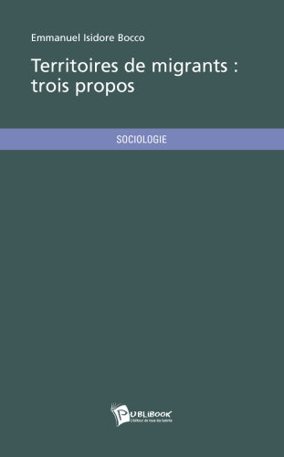 Territoires de migrants : trois propos