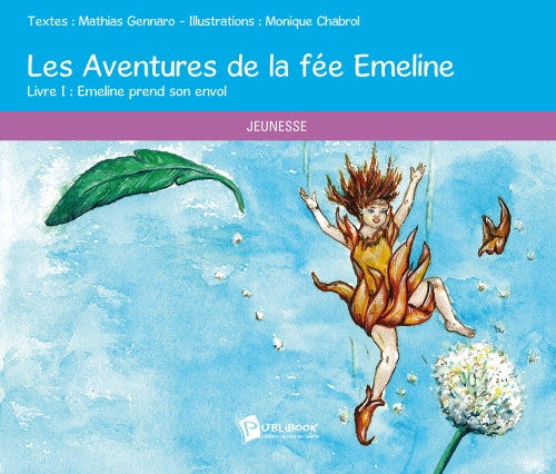 Les aventures de la fée Emeline Tome 1 ; Emeline prend son envol