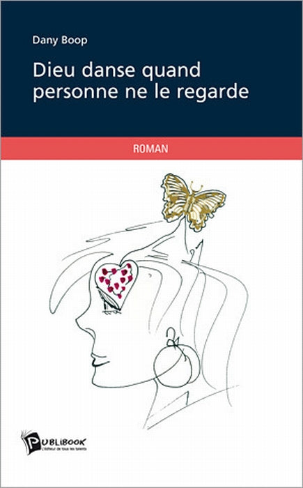 Dieu danse quand personne ne le regarde