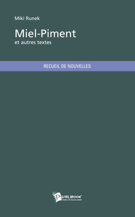 Miel-piment et autres textes