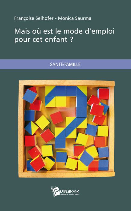 Mais où est le mode d'emploi pour cet enfant ?