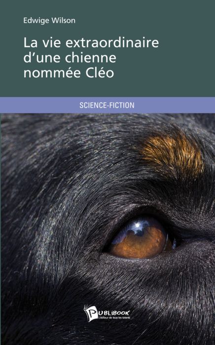 La vie extraordinaire d'une chienne nommée Cléo