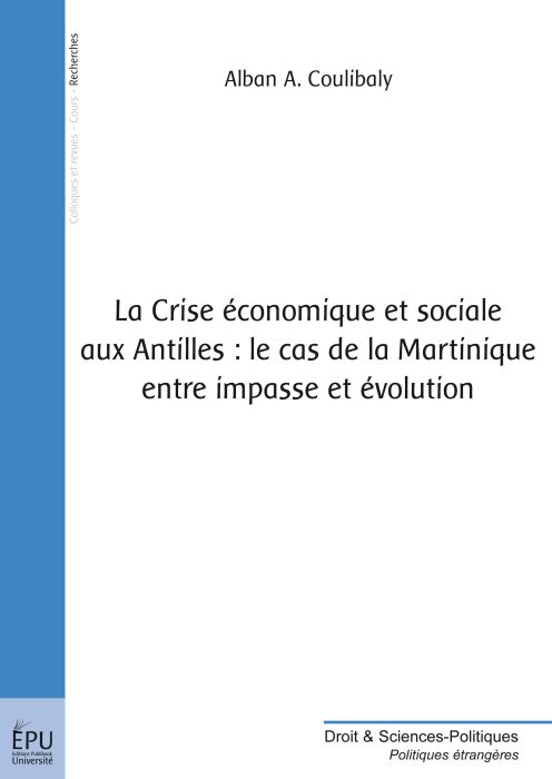 La crise économique et sociale aux Antilles : le cas de la Martinique entre impasse et évolution