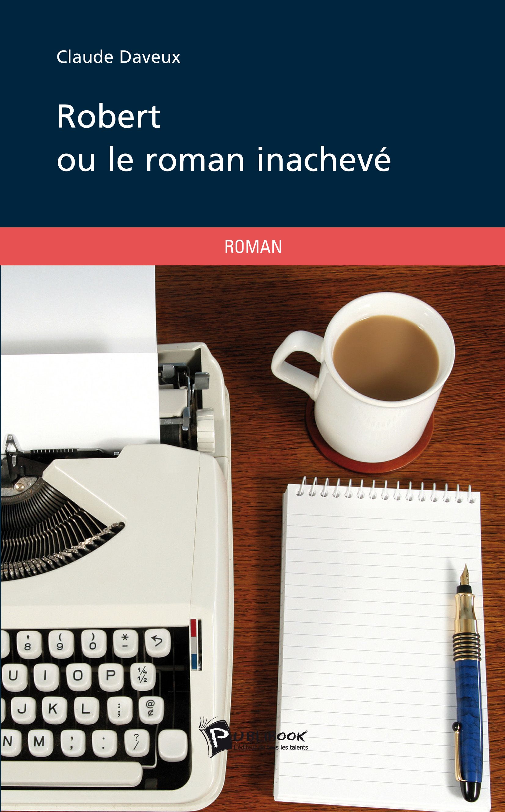 Robert ou le roman inachevé