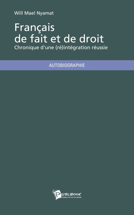 Français de fait et de droit ; chronique d'une (ré)intégration réussie