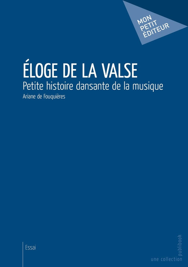 éloge de la valse ; petite histoire dansante de la musique