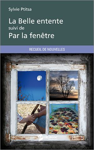 La belle entente ; par la fenêtre