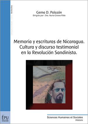 Memoria y escrituras de nicaragua ; cultura y discurso testimonial en la revolución sandinista