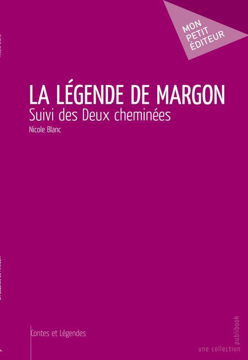 La légende de Margon ; deux cheminées