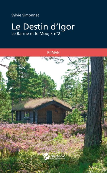 Le Barine et le Moujik Tome 2 ; le destin d'Igor