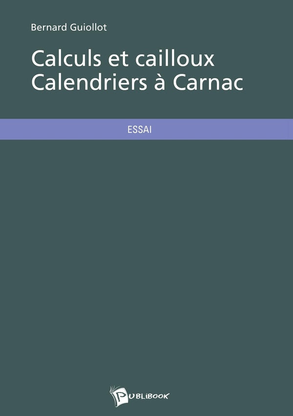 Calculs et cailloux ; calendriers à Carnac