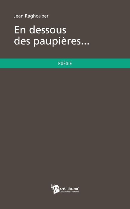 En dessous des paupières...