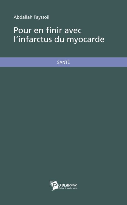 Pour en finir avec l'infarctus du myocarde