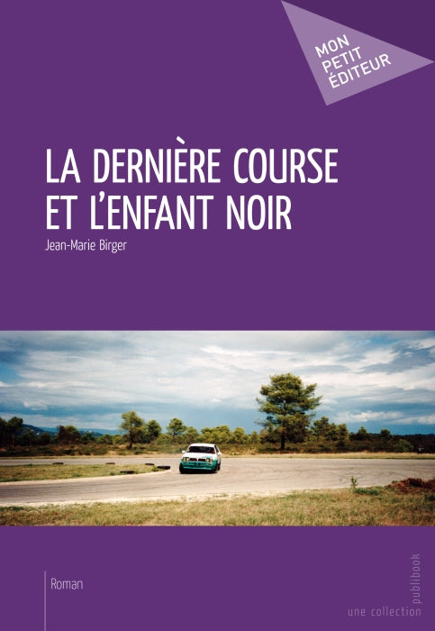 La dernière course et l'enfant noir