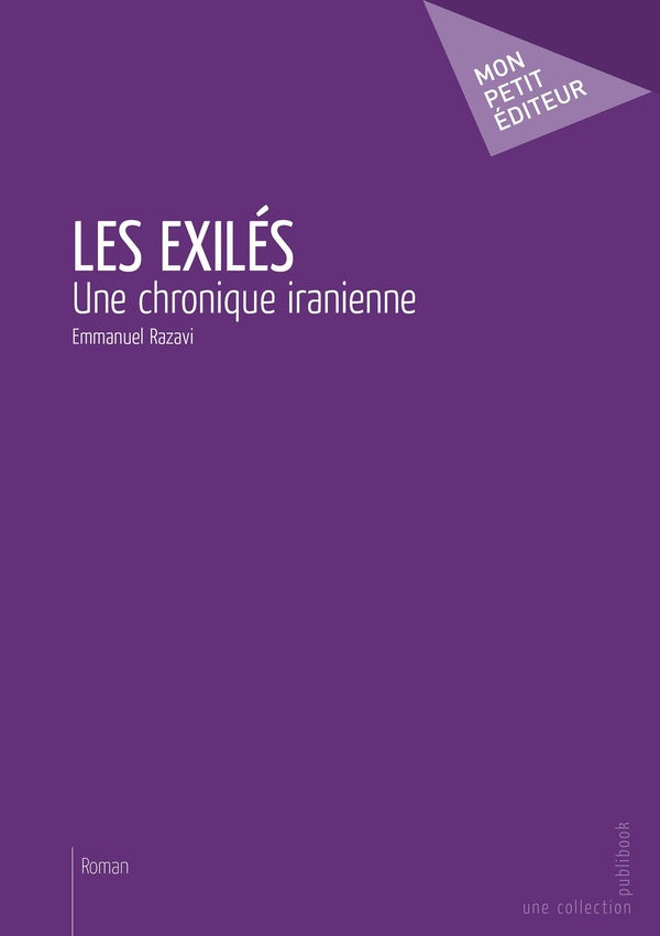 Les exilés ; une chronique iranienne