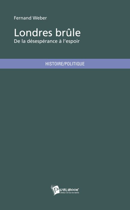 Londres brûle ; de la désespérance à l'espoir
