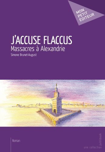 J'accuse Flaccus ; massacres à Alexandrie