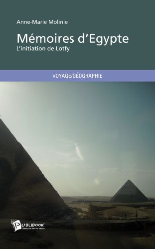 Mémoires d'Egypte ; l'initiation de Lotfy