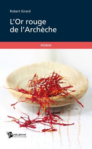 L'or rouge de l'Ardèche