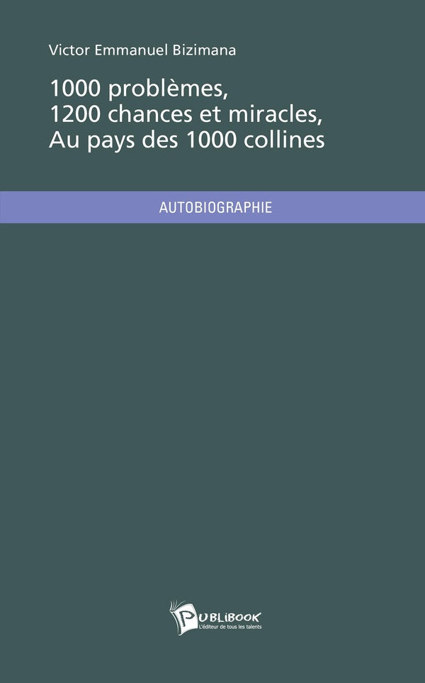 1000 problèmes, 1200 chances et miracles, au pays des 1000 collines