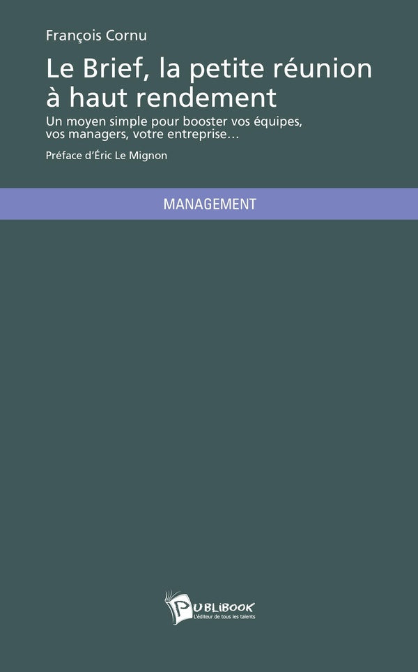 Le brief, la petite réunion à haut rendement
