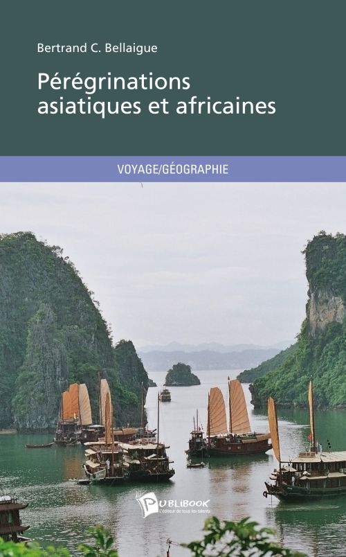Pérégrinations asiatiques et africaines