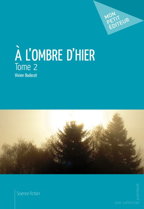à l'ombre d'hier Tome 2