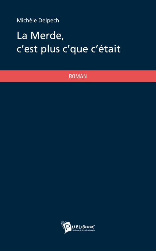 La merde, c'est plus c'que c'était