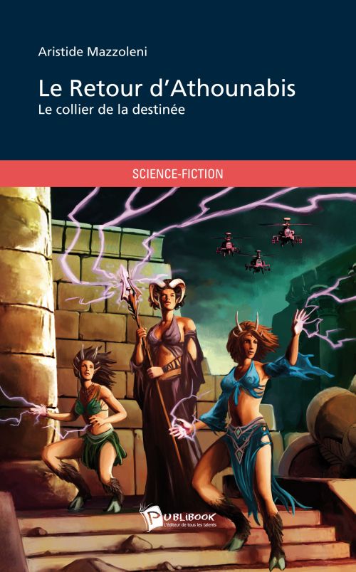 Le retour d'Athounabis ; le collier de la destinée