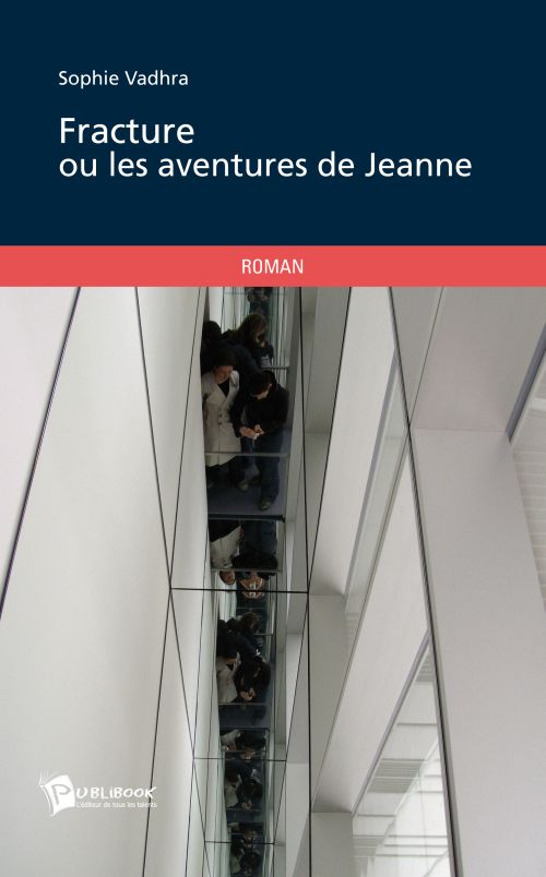 Fracture ou les aventures de Jeanne