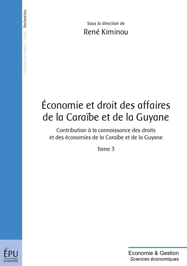 économie et droit des affaires de la Caraïbe et de la Guyane Tome 3