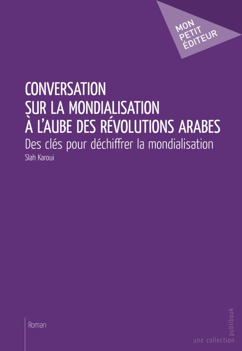 Conversation sur la mondialisation à l'aube des révolutions arabes